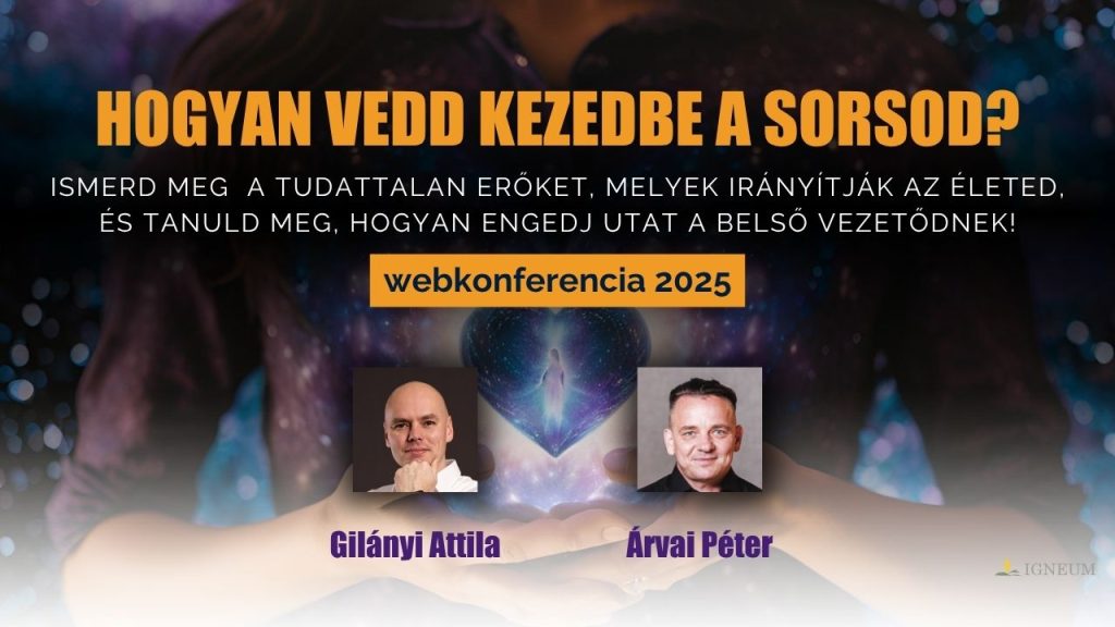 Vedd kezedbe a sorsod webkonferencia 2025